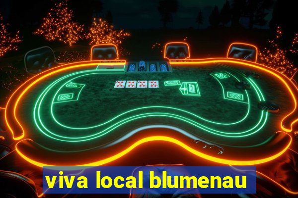 viva local blumenau